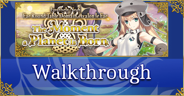 黄昏の王国 Lostbelt No. 6 : Fae Round Table Domain, Avalon